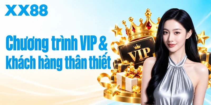 Chương trình VIP & khách hàng thân thiết
